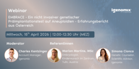 EMBRACE: Ein nicht invasiver genetischer Präimplantationstest auf Aneuploidien - Erfahrungsbericht aus Österreich