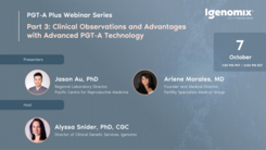 PGT-A Plus: Clinical Observations and Advantages with Advanced PGT-A Technology